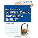 Complete Guide to Internet Privacy, Anonymity &amp; Security
