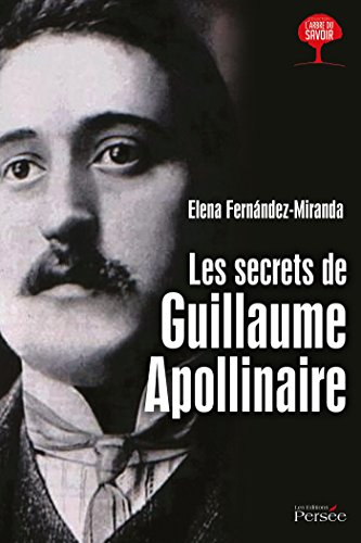 Les  secrets de Guillaume Apollinaire