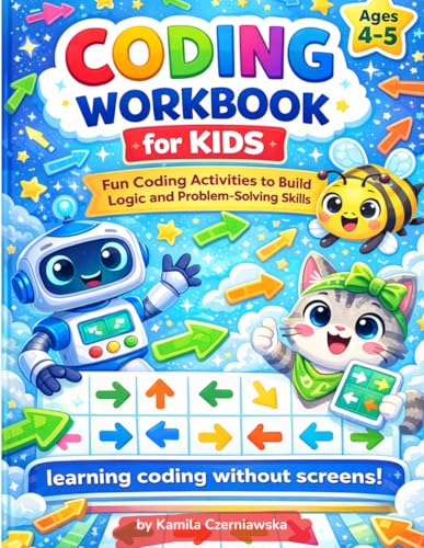 Coding Workbook for Kids Ages 4–5: Fun Coding Activities to Build Logic and Pro…