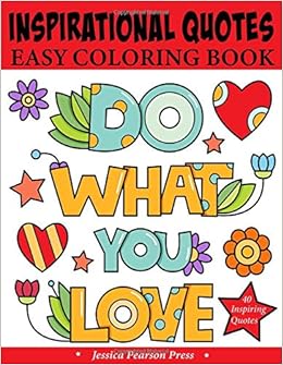 Download Amazon Com Inspirational Quotes Easy Coloring Book Inspirational Quotes Coloring Books For Adults Anti Stress Coloring Book Positive Coloring Books For Adults 9798634214146 Pearson Jessica Books