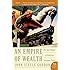 An Empire of Wealth: The Epic History of American Economic Power