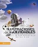 Ilustraciones Inolvidables: Historias, cuentos y anécdotas para aquellos que hablan en público (Especialidades Juveniles) (Spanish Edition)
