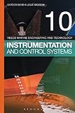 Reeds Vol 10: Instrumentation and Control Systems (Reeds Marine Engineering and Technology Series)
