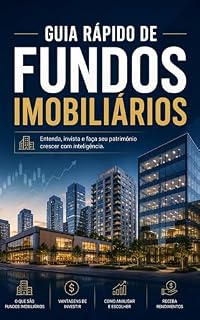 Livro Guia rápido de fundos imobiliários : Aprenda o básico rapidamente (Guias rápidos sobre investimentos)
