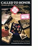 Called to Honor: Memoirs of a Three-War Veteran by John Edward Gray