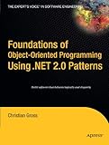 Foundations of Object-Oriented Programming Using .NET 2.0 Patterns