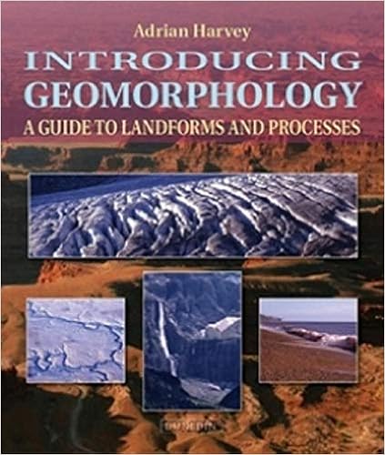 Introducing Geomorphology A Guide To Landforms And Processes Introducing Earth And Environmental Sciences First Edition New Edition Adrian Harvey Amazon Com