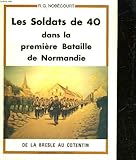 Image de Les soldats de 40 dans la premiere bataille de Normandie: De la Bresle au Cotentin, 5-19 juin 1940 (