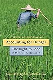 Image de Accounting for Hunger: The Right to Food in the Era of Globalisation (Studies in International Law)