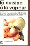 Image de La Cuisine à la vapeur (Guides Marabout)