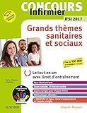 Concours Infirmier - Grands thèmes sanitaires et sociaux - IFSI 2017: Le tout-en-un avec livret d'e by