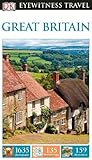 DK Eyewitness Travel Guide: Great Britain by DK Publishing