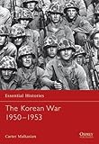 The Korean War (Essential Histories) by Carter Malkasian