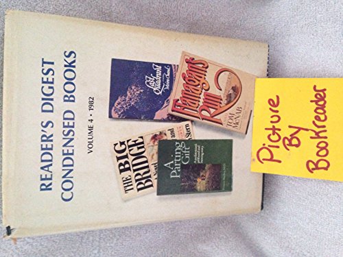 Flanagan's Run/A Parting Gift/The Big Bridge/Last Quadrant (Reader's Digest Condensed Books, Volume 4: 1982)