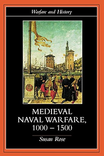 Download Medieval Naval Warfare 1000-1500 (Warfare and History) (English Edition) PDF