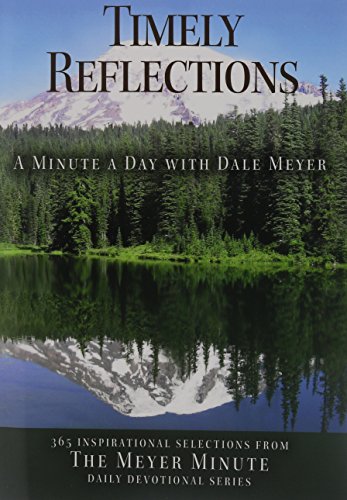 Timely Reflections: A Minute a Day with Dale Meyer