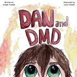 Dan & DMD: A Children's Book on Duchenne Muscular Dystrophy