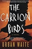 The Carrion Birds: A Novel