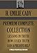 H. EMILIE CADY COMPLETE PREMIUM COLLECTION:  Lessons In Truth; How I Used Truth; God A Present Help (Timeless Wisdom Collection Book 765)