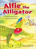 Alfie the Alligator: A Teaching Rhyme About Comparing Numbers