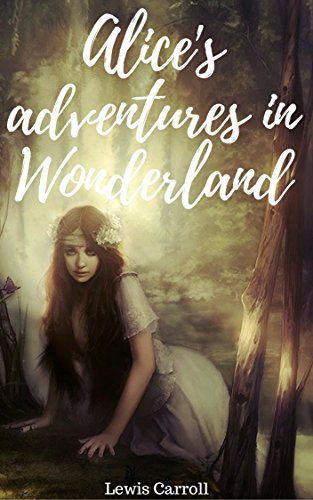 Alice's Adventures in Wonderland (with Biography): illustrated