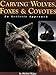 Carving Wolves, Foxes & Coyotes: An Artistic Approach by 
