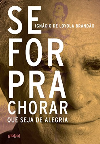 Livro Se for Pra Chorar que Seja de Alegria. Crônicas