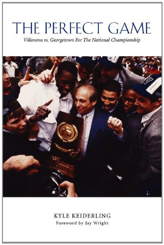 The Perfect Game: Villanova vs. Georgetown for the National Championship