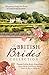 The British Brides Collection: 9 Romances from the Home of Austen and Dickens by Bonnie Blythe, Pamela Griffin
