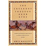 The Crusades Through Arab Eyes (Saqi Essentials)