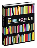 My Bibliofile: A Reading Journal for Book Lovers by 