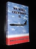 We Were Crewdogs II : More B-52 Crewdog Tale, Towery, Tommy, 1598726560