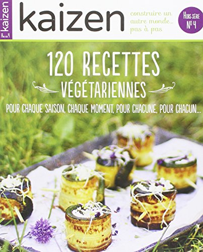 Kaizen hors-série N° 4 : les recettes végétariennes de fêtes by Collectif