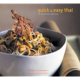 Quick & Easy Thai: 70 Everyday Recipes