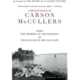 Collected Stories of Carson McCullers, including The Member of the Wedding and The Ballad of the Sad Cafe