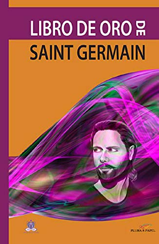 Libro de oro de Saint Germain (Spanish Edition) by Saint Germain
