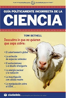 Guia politicamente incorrecta de la ciencia. (Ensayo)