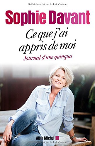 Ce que j'ai appris de moi: journal d'une quinqua