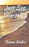 Just See Yourself (New Earth Book 1) by 