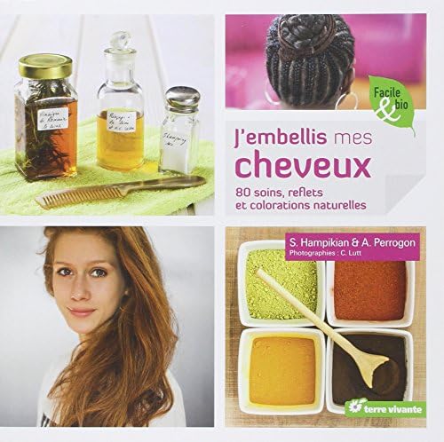 J'embellis mes cheveux (Facile et bio)