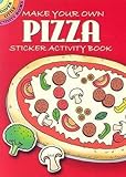 Make Your Own Pizza Sticker Activity Book (Dover Little Activity Books Stickers)