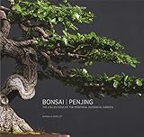 Bonsai | Penjing: The Collections of the Montréal Botanitcal Garden by 