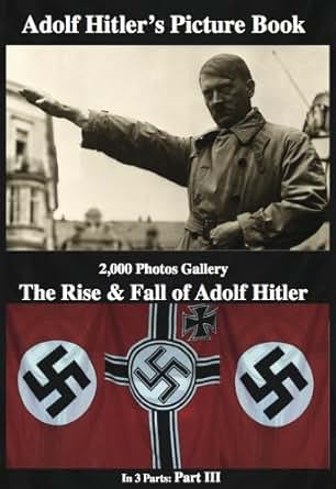 Amazon Com Adolf Hitler S Picture Book 2 000 Photos