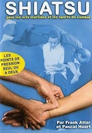 Shiatsu Pour Les Arts Martiaux Et Les Sports De Combat
