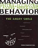 Managing Passive-Aggressive Behavior of Children and Youth at School and Home : The Angry Smile, Long, Nicholas James and Long, Jody, 0890798737