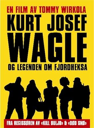 kurt josef wagle og legenden om fjordheksa kurt josef wagle og legenden om fjordheksa