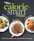 Better Homes and Gardens Calorie-Smart Meals: 150 Recipes for Delicious 300-, 400-, and 500-Calorie by Better Homes and Gardens