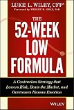 The 52-Week Low Formula: A Contrarian Strategy that Lowers Risk, Beats the Market, andOvercomes Human Emotion