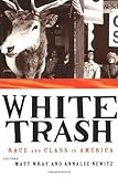 "White Trash Race and Class in America" av Annalee Newitz