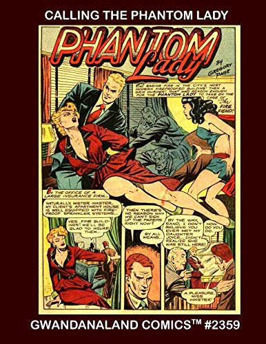 Calling The Phantom Lady: Gwandanaland Comics #2359 --- An Irresistible Sampler of Stories From the by Gwandanaland Comics